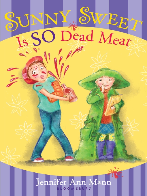 Title details for Sunny Sweet Is So Dead Meat by Jennifer Ann Mann - Available